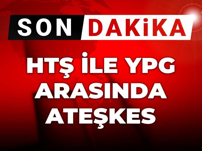 son dakika hts ile ypg arasinda ateskes QdxxzzxI
