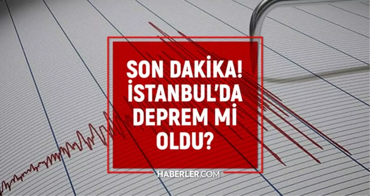 istanbulda deprem mi oldu son dakika 1 kasim istanbulda az once nerede deprem oldu TBBDVdfD.jpg