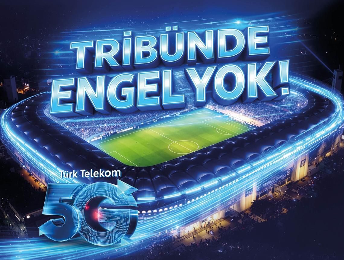 Türk Telekom’dan herkes için 5G: Tribünde engeller kalkıyor