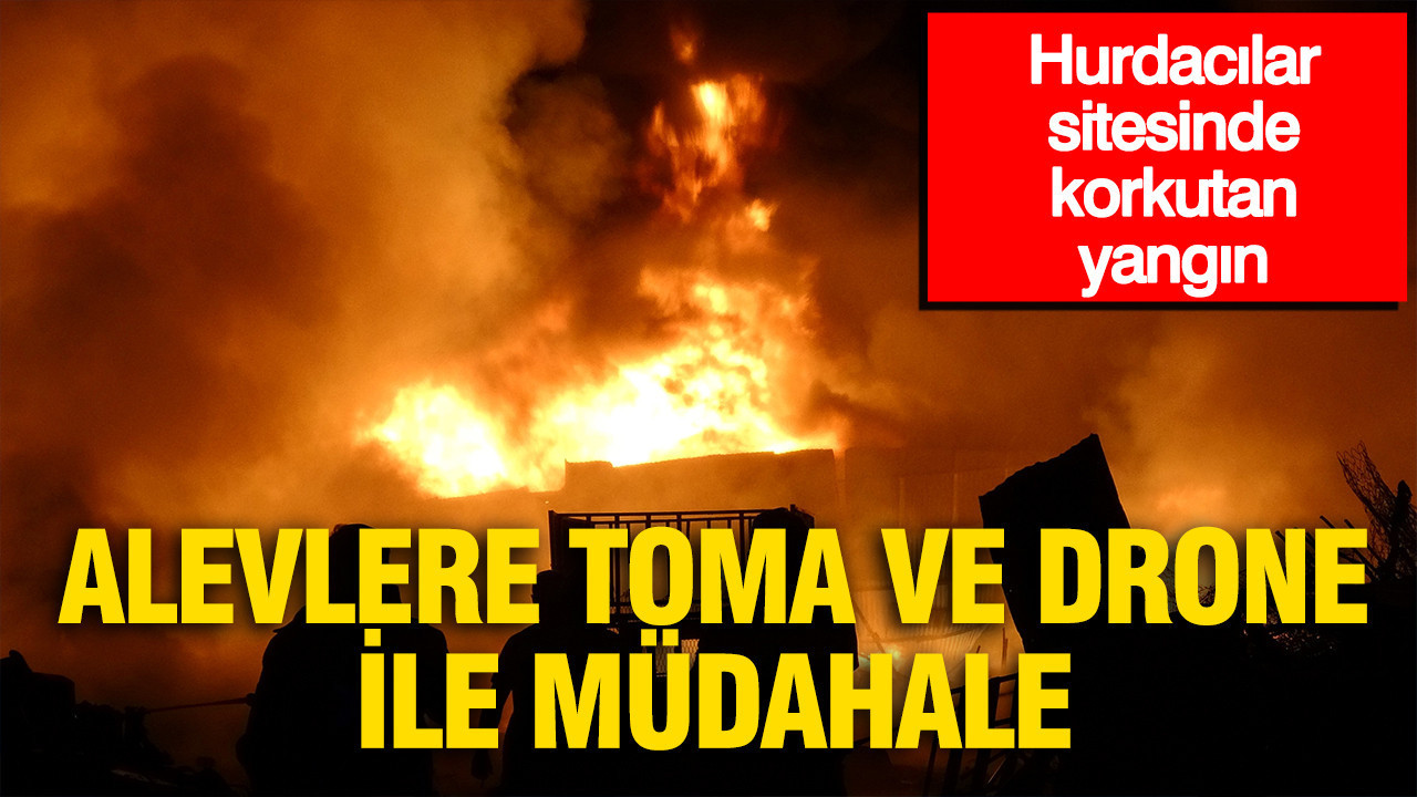 Hurdacılar sitesinde korkutan yangın: Alevlere TOMA ve dron destekli müdahale Haber gorseli